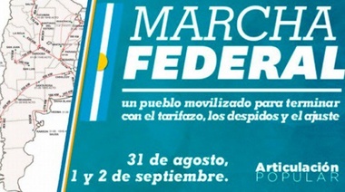 El miércoles iniciará la Marcha Federal contra el Gobierno de Macri