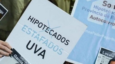Tomadores de créditos UVA piden que "los bancos ganen menos" y no que "el Estado ponga plata"
