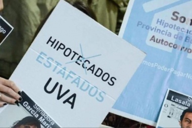 Tomadores de créditos UVA piden que "los bancos ganen menos" y no que "el Estado ponga plata"